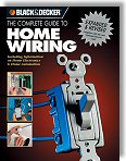 The Complete Guide to Home Wiring</A> (Black & Decker Home Improvement Library)